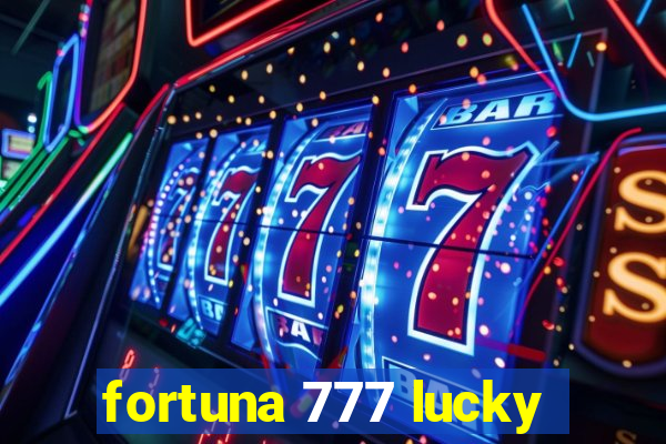 fortuna 777 lucky